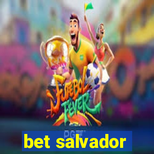 bet salvador